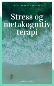 Stress og metakognitiv terapi
